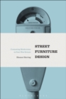 Image for Street furniture design: contesting modernism in post-war Britain