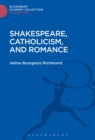 Image for Shakespeare, Catholicism, and romance.