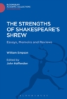 Image for Strengths of Shakespeare&#39;s shrew  : essays, memoirs and reviews