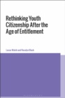 Image for Rethinking Youth Citizenship After the Age of Entitlement