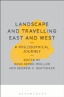 Image for Landscape and travelling East and West  : a philsophical journey