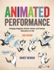 Image for Animated performance: bringing imaginary animal, human and fantasy characters to life