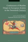 Image for Combatants of Muslim Origin in European Armies in the Twentieth Century