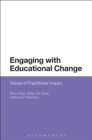 Image for Engaging with educational change: voices of practitioner inquiry