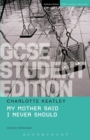 Image for My Mother Said I Never Should GCSE Student Edition