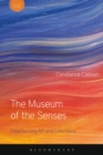 Image for The museum of the senses  : experiencing art and collections