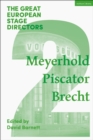 Image for The great European stage directorsVolume 2,: Meyerhold, Piscator, Brecht