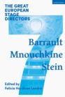 Image for The great European stage directorsVolume 7,: Barrault, Mnouchkine, Stein