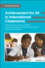 Image for Achievement for all in international classrooms: improving outcomes for children and young people with special educational needs and disabilities