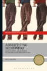 Image for Advertising menswear  : masculinity and fashion in the British media since 1945