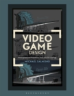 Image for Video game design: principles and practices from the ground up
