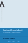Image for Spirits and trance in Brazil: an anthropology of religious experience