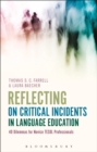 Image for Reflecting on critical incidents in language education  : 40 dilemmas for novice TESOL professionals