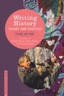 Image for Writing history: theory and practice