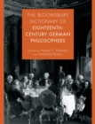 Image for The Bloomsbury Dictionary of Eighteenth-Century German Philosophers