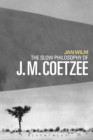 Image for The slow philosophy of J.M. Coetzee