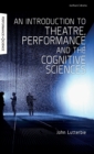 Image for An introduction to theatre, performance and the cognitive sciences