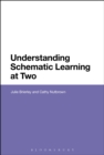 Image for Understanding schematic learning at two