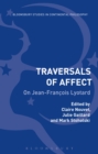 Image for Traversals of Affect: On Jean-Fran ois Lyotard