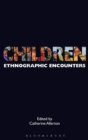 Image for Children  : ethnographic encounters