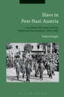 Image for Slavs in post-Nazi Austria: Carinthian Slovenes and the politics of assimilation, 1945-1960