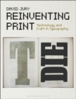 Image for Reinventing print  : technology and craft in typography