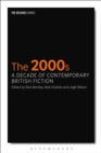 Image for The 2000s: a decade of contemporary British fiction