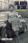 Image for Birth of Cool: Style Narratives of the African Diaspora