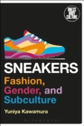 Image for Sneakers: fashion, gender, and subculture