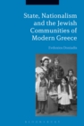 Image for State, nationalism, and the Jewish communities of modern Greece
