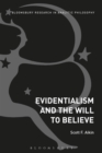 Image for Evidentialism and the Will to Believe