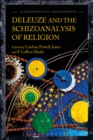 Image for Deleuze and the Schizoanalysis of Religion