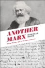Image for Another Marx: early manuscripts to the international