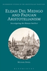 Image for Elijah del Medigo and Paduan Aristotelianism: investigating the human intellect