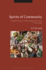 Image for Spirits of community: English senses of belonging and loss, 1750-2000
