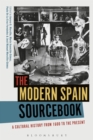 Image for The modern Spain sourcebook  : a cultural history from 1600 to the present