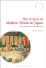 Image for The origin of modern Shinto in Japan  : the vanquished gods of Izumo