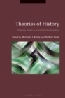 Image for Theories of history  : history read across the humanities