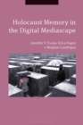Image for Holocaust memory in the digital mediascape