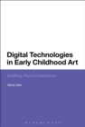 Image for Digital technologies in early childhood art: enabling playful experiences