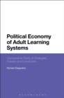 Image for Political economy of adult learning systems: comparative study of strategies, policies and constraints