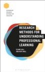 Image for Research methods for understanding professional learning