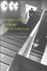 Image for Emigre cultures in design and architecture