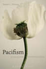 Image for Pacifism  : a philosophy of nonviolence