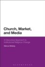 Image for Church, Market, and Media