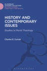 Image for History and contemporary issues  : studies in moral theology