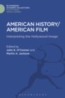 Image for American history/American film: interpreting the Hollywood image