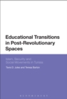 Image for Educational Transitions in Post-Revolutionary Spaces