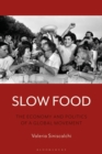 Image for Slow food  : the economy and politics of a global movement