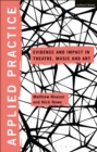 Image for Applied practice: evidence and impact in theatre, music and art